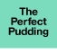 The Perfect Pudding