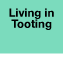 Living in Tooting